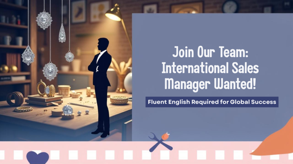 jewellery Manufacturing company Hiring for International sales manager 